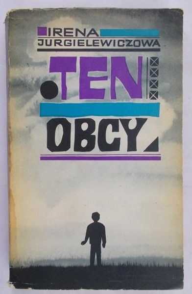 Jurgielewiczowa Irena - Ten obcy