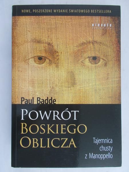 Badde Paul - Powrót Boskiego Oblicza – Tajemnica chusty z Manoppello
