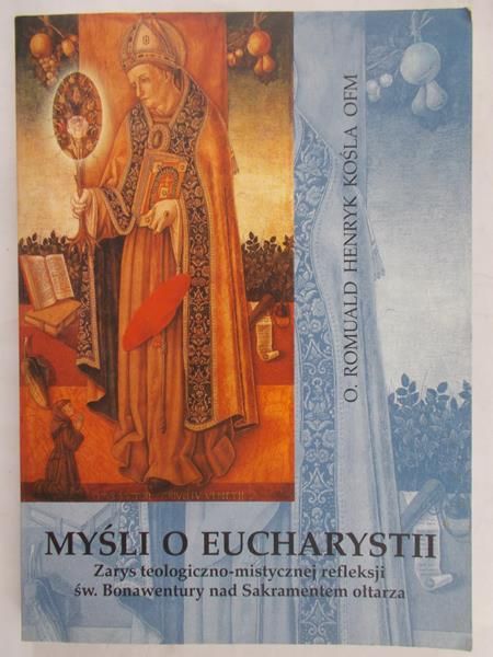 Romuald O. - Myśl o Eucharystii