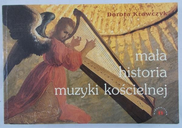Krawczyk Dorota - Mała historia muzyki kościelnej