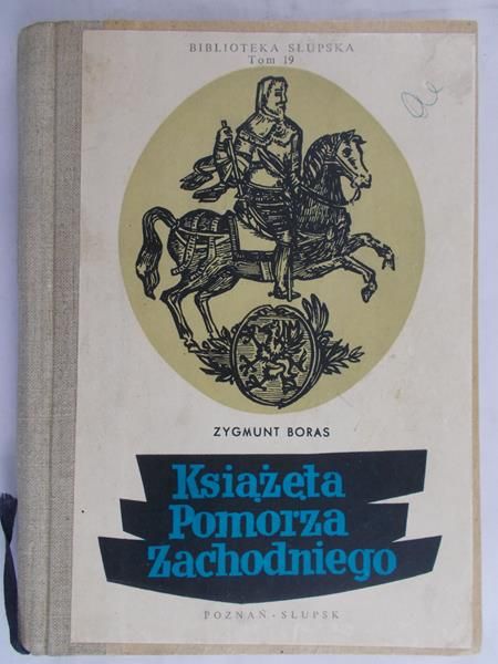 Boras Zygmunt - Książęta Pomorza Zachodniego