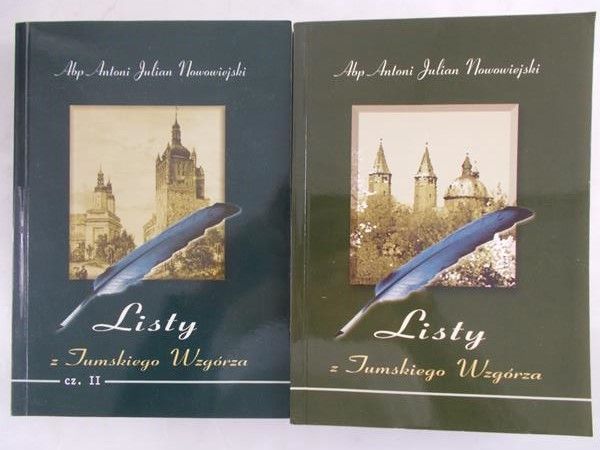 Nowowiejski Antoni Julian - Listy z Tumskiego Wzgórza, cz. I-II