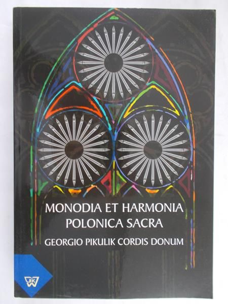 Dąbek Stanisław (red) - Monodia et harmonia Polonica sacra