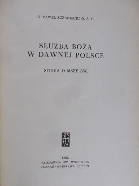 Sczaniecki Paweł - Służba Boża w dawnej Polsce