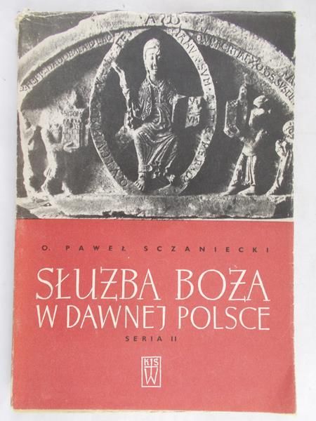 Sczaniecki Paweł - Służba Boża w dawnej Polsce