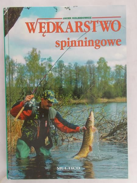 Kolendowicz Jacek - Wędkarstwo spinningowe