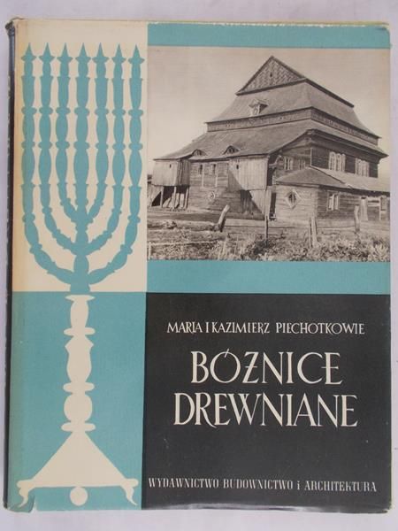 Piechotkowie Maria i Kazimierz - Bóżnice drewniane