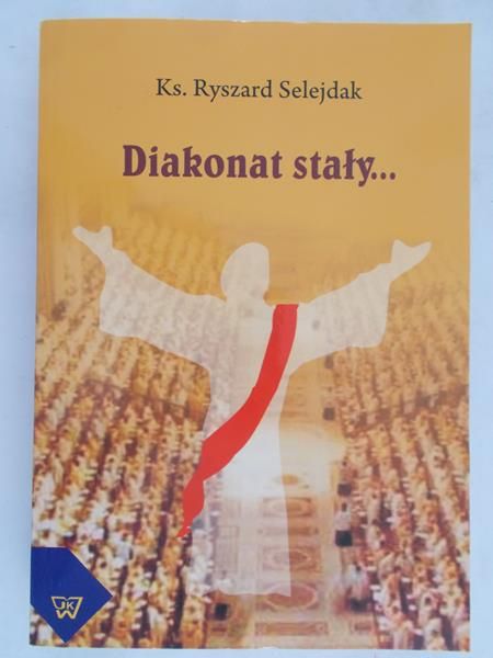 Selejdak Ryszard  - Diakonat stały