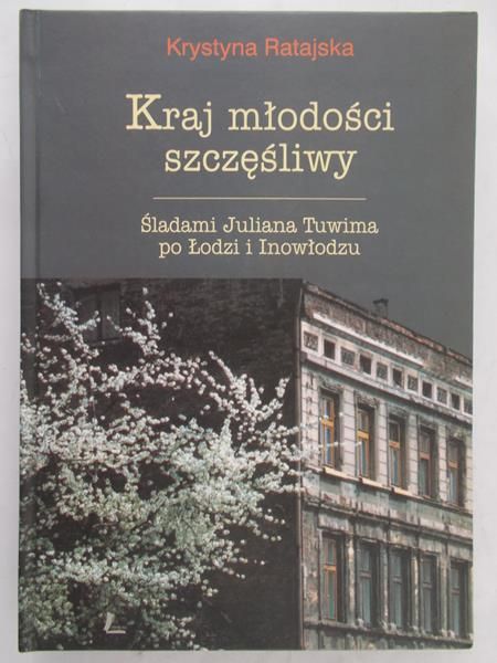 Ratajska Krystyna - Kraj młodości szczęśliwy