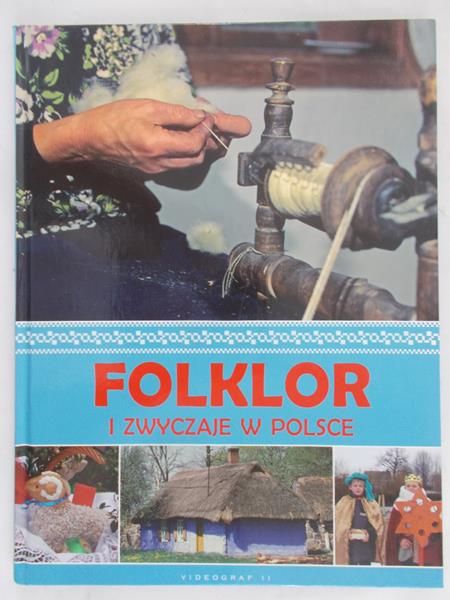 Illg Jacek (red.) - Folklor i zwyczaje w Polsce