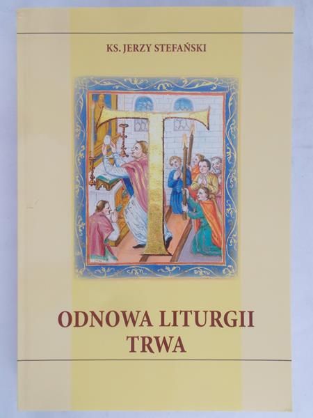 Stefański Jerzy - Odnowa Liturgii Trwa
