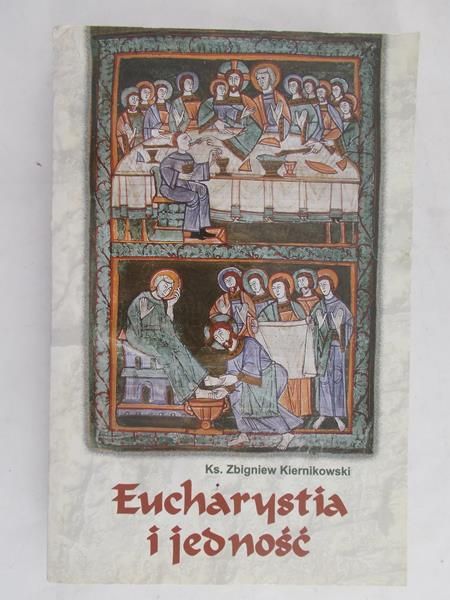 Kiernikowski Zbigniew - Eucharystia i jedność