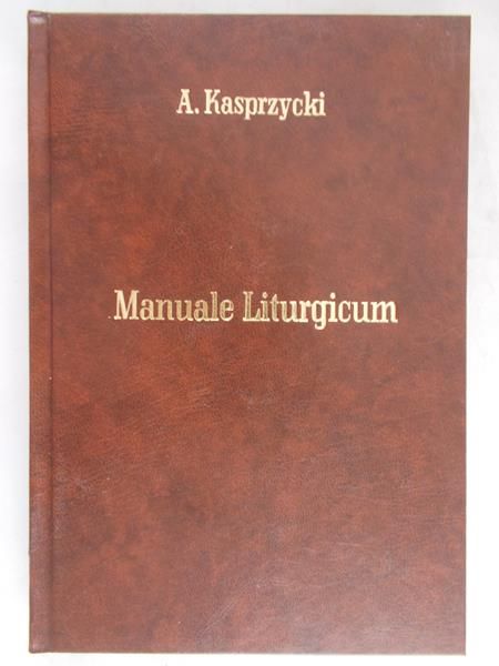 Kasprzycki Antonius - Manuele Liturgicum,1917 r.