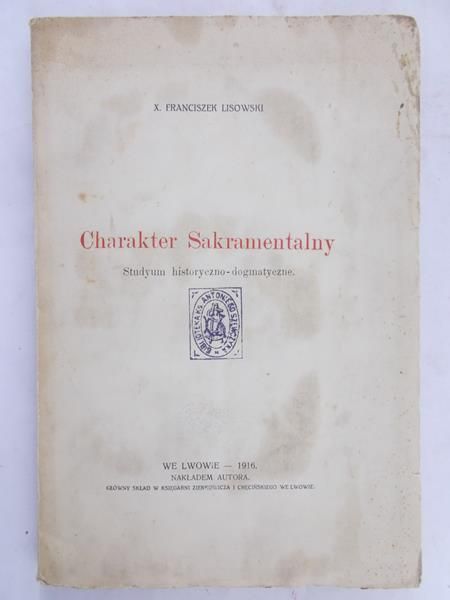 Lisowski X. Franciszek - Charakter sakramentalny, 1916 r.