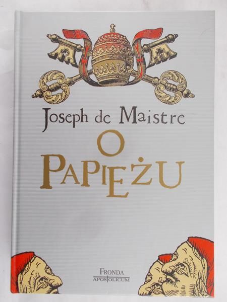 Maistre de Joseph - O Papieżu