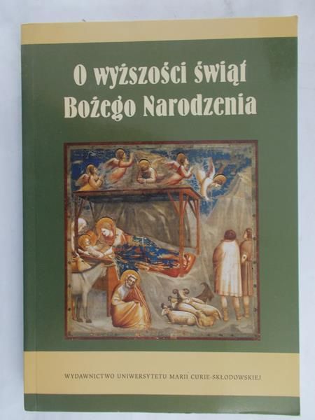 Kędzierska Aleksandra(red.) - O wyższości świąt Bożego Narodzenia