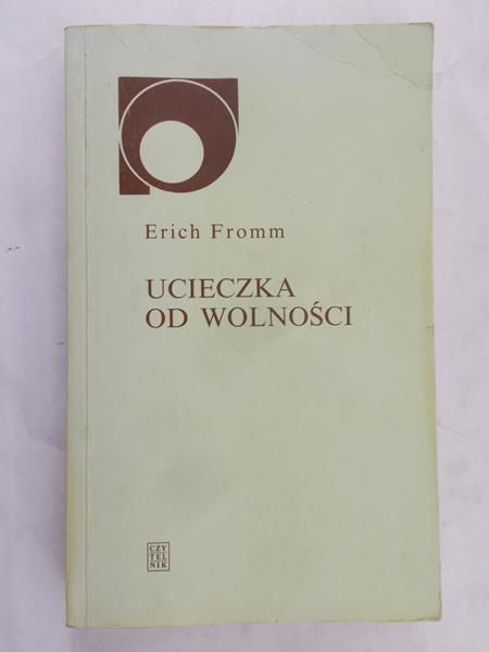 Fromm Erich - Ucieczka od wolności