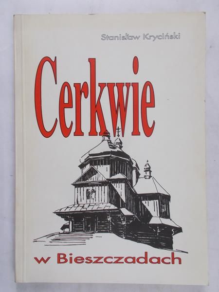 Kryciński Stanisław - Cerkwie w Bieszczadach