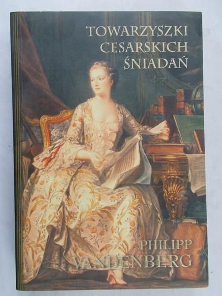 Vandenberg Philipp - Towarzyszki cesarskich śniadań