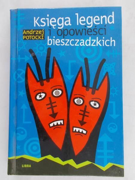 Potocki Andrzej - Księga legend i opowieści bieszczadzkich