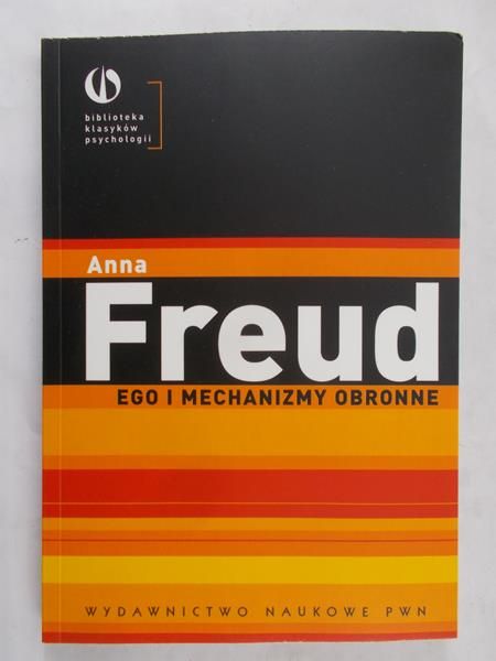 Freud Anna - Ego i mechanizmy obronne