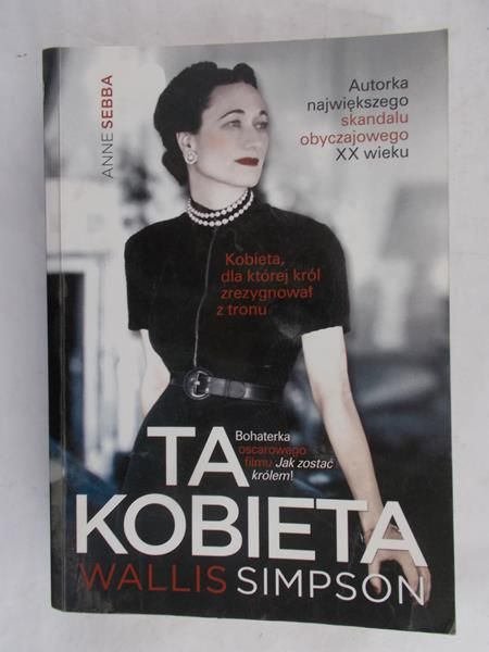 Sebba Anne - Ta kobieta. Wallis Simpson