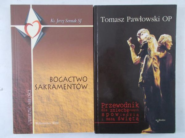 Pawłowski Tomasz/Jerzy Sermak - Przewodnik dla zniechęconych spowiedzią i mszą świętą/Bogactwo sakramentów