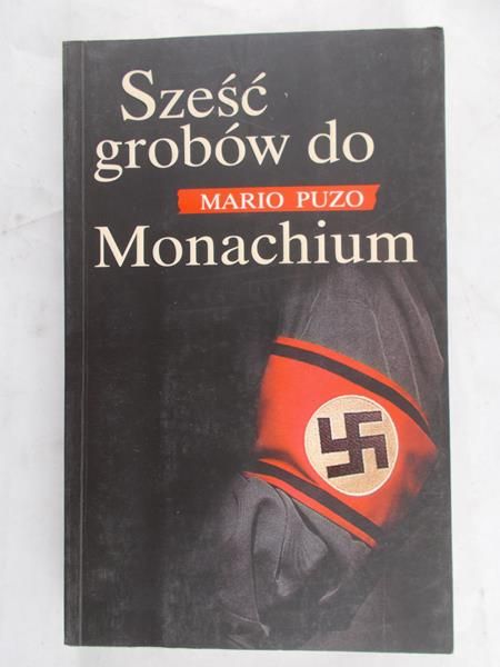 Puzo Mario - Sześć grobów do Monachium