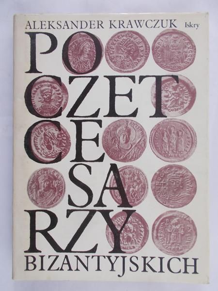 Krawczuk Aleksander - Poczet cesarzy bizantyjskich