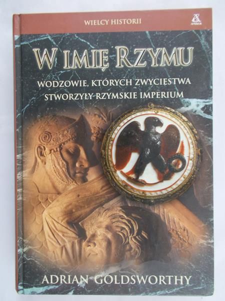 Goldsworthy Adrian - W imię Rzymu