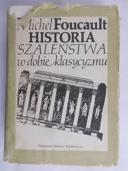 Foucault Michel - Historia szaleństwa w dobie klasycyzmu