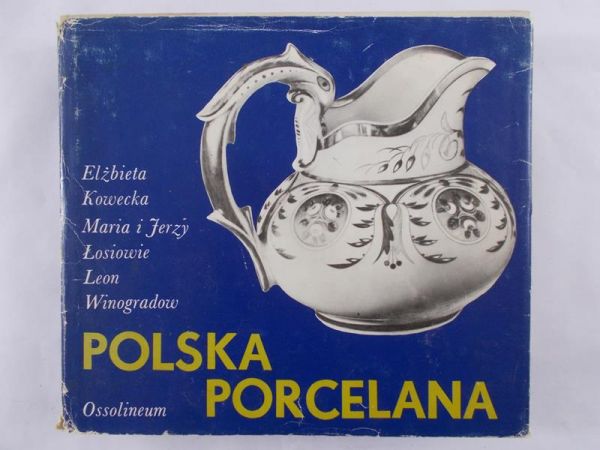 Kowecka Elżbieta -  Polska porcelana