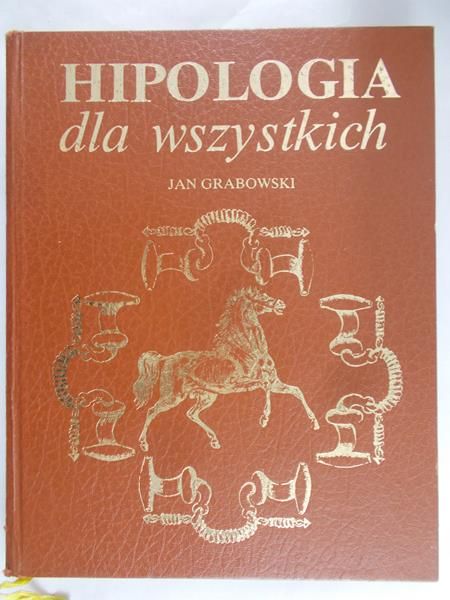 Grabowski Jan - Hipologia dla wszystkich