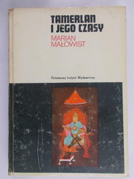 Małowist Marian - Tamerlan i jego czasy