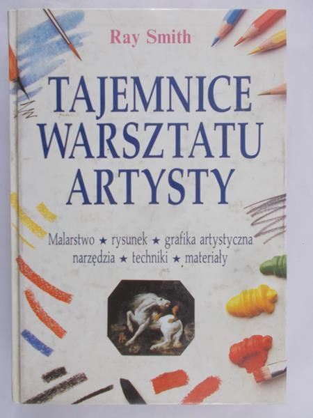 Smith Ray - Tajemnice Warsztatu Artysty