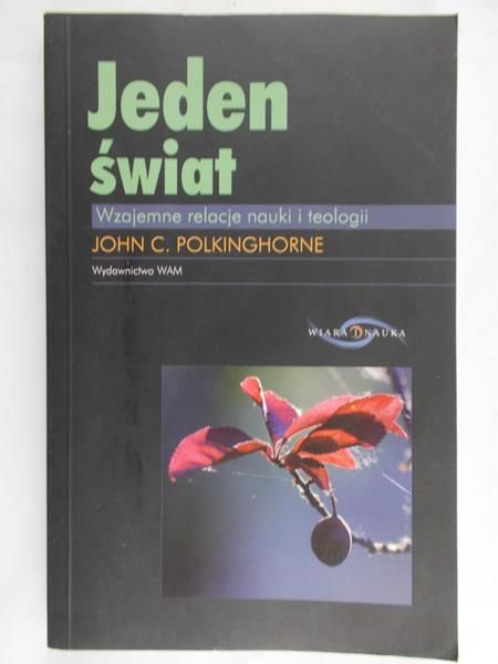 Polkinghorne John C. - Jeden świat