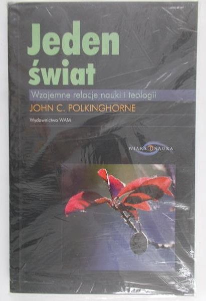 Polkinghorne John C. - Jeden świat, Nowa