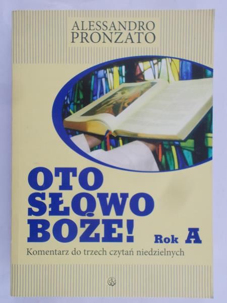 Pronzato Alessandro - Oto słowo Boże! Rok A