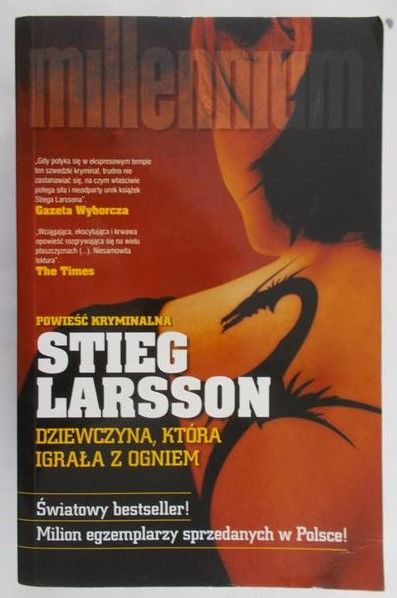 Larsson Stieg - Trylogia kryminalna Millenium Tom 2 – Dziewczyna , która igrała z ogniem