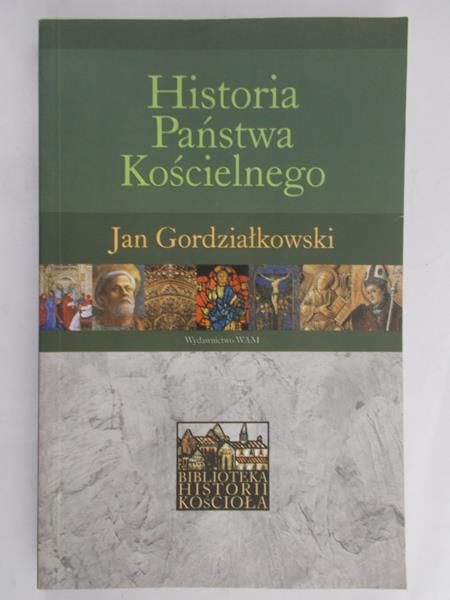 Gordziałkowski Jan - Historia Państwa Kościelnego