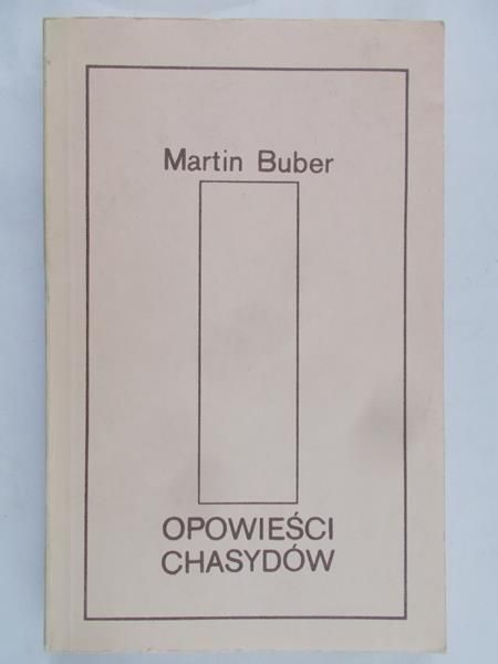 Buber Martin - Opowieści Chasydów