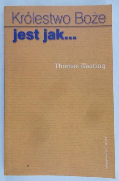 Keating Thomas - Królestwo Boże jest jak…
