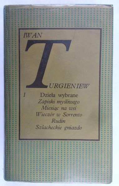 Turgieniew Iwan - Dzieła wybrane. Tom I