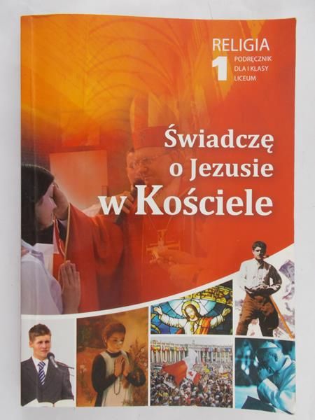 Świadczę o Jezusie w Kościele 1 Religia Podręcznik