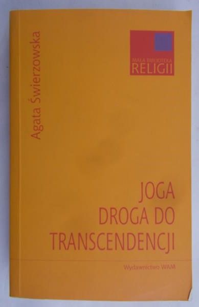 Świerzowska Agata - Joga droga do transcendencji