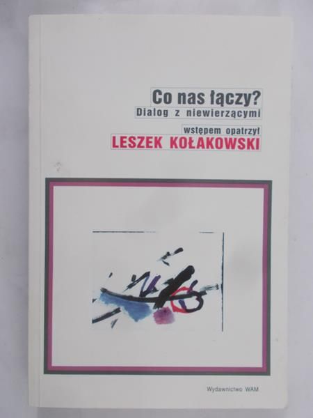 Co nas łączy? Dialog z niewierzącymi