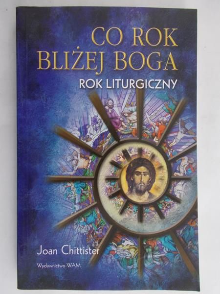 Co rok bliżej Boga, Rok liturgiczny