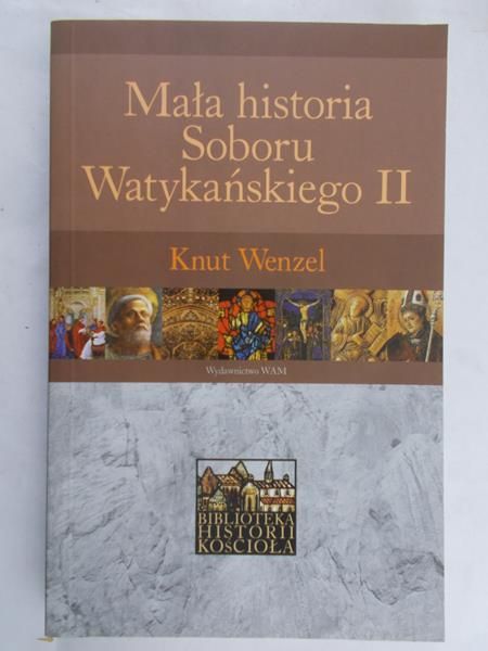 Wenzel Knut - Mała historia Soboru Watykańskiego II