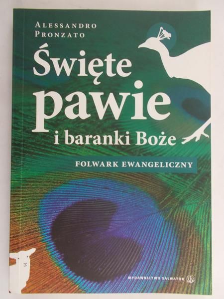 Pronzato Alessandro - Święte pawie i baranki Boże. Folwark ewangeliczny