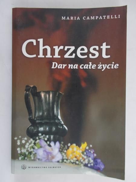 Campatelli Maria - Chrzest. Dar na całe życie